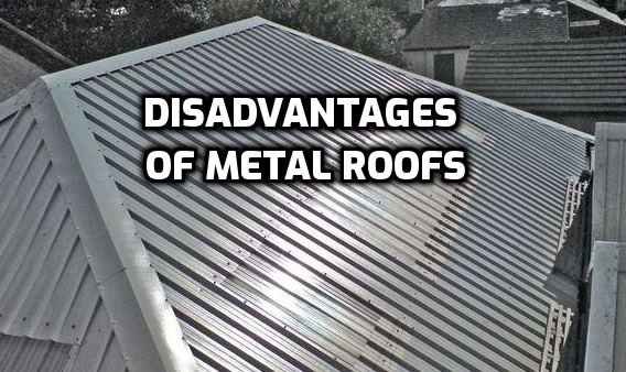 disadvantages of metal roofs