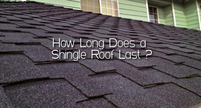 How Long Does a Shingle Roof Last