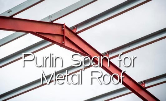 Purlin Span for Metal Roof