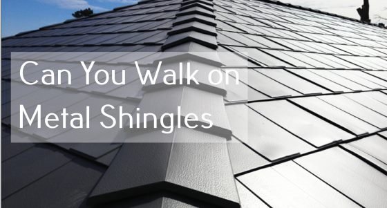 Can You Walk on Metal Shingles