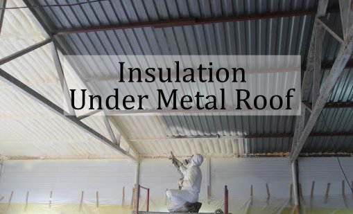 Insulation Under Metal Roof