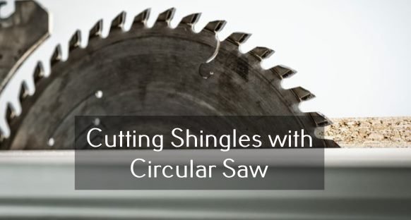 Cutting Shingles with Circular Saw