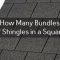 How Many Bundles of Shingles in a Square