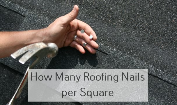 How Many Roofing Nails per Square