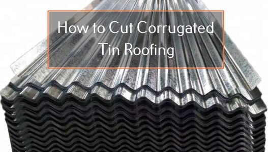 How to Cut Corrugated Tin Roofing