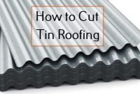 how to cut tin roofing