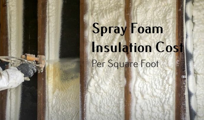 Spray Foam Insulation Cost Per Square Foot