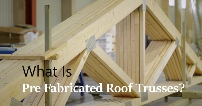 Pre Fabricated Roof Trusses and All You Have to Understand - Roof Tips