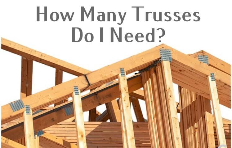 how many trusses do I need