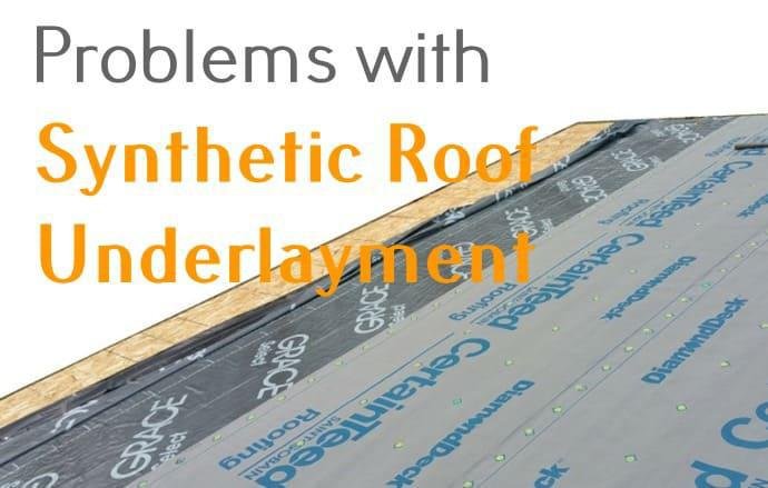 problems with synthetic roof underlayment