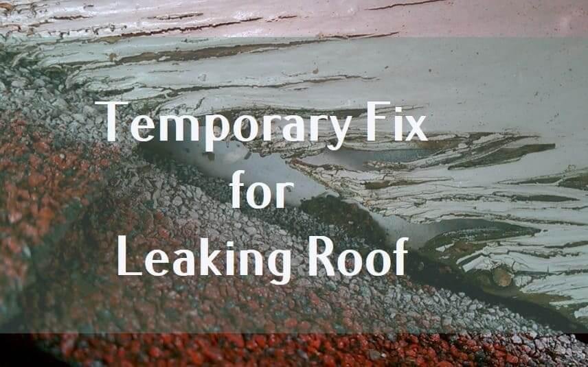 temporary fix for leaking roof