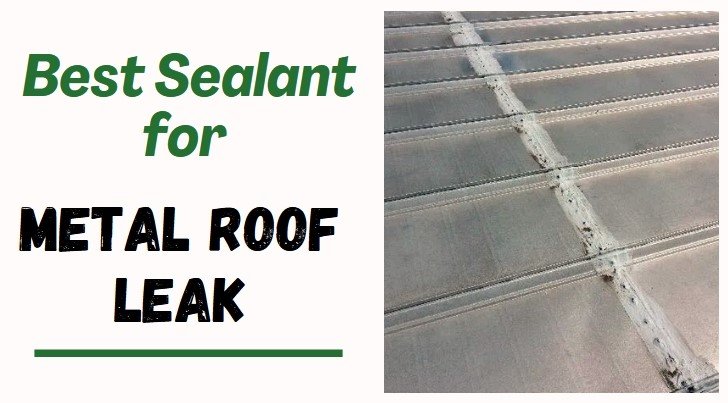 best sealant for metal roof leak