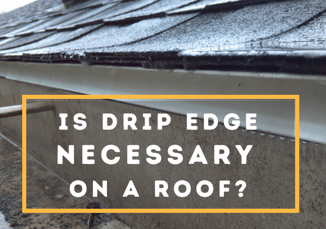 Is a Drip Edge Necessary on a Roof? Unveiling Its Crucial Role - Roof Tips