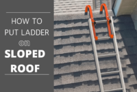 how to put a ladder on a sloped roof
