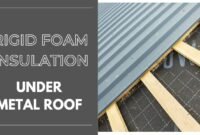rigid foam insulation under metal roof